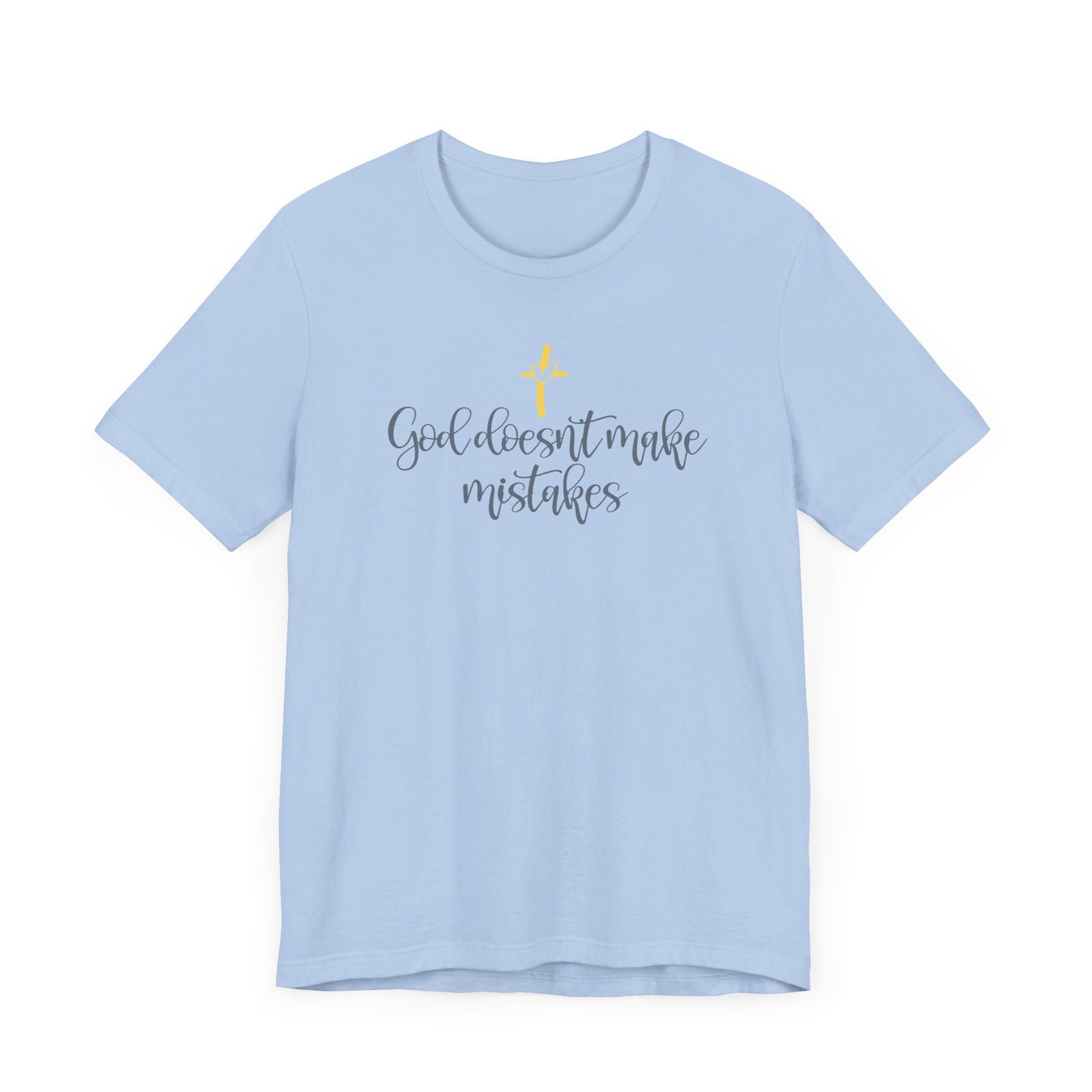 God Doesn't Make Mistakes T-Shirt, Christian T Shirt, Blessed Shirt, Religious Shirt, Good Vibes, Christ Jesus Shirt, Jesus Loves T-Shirt