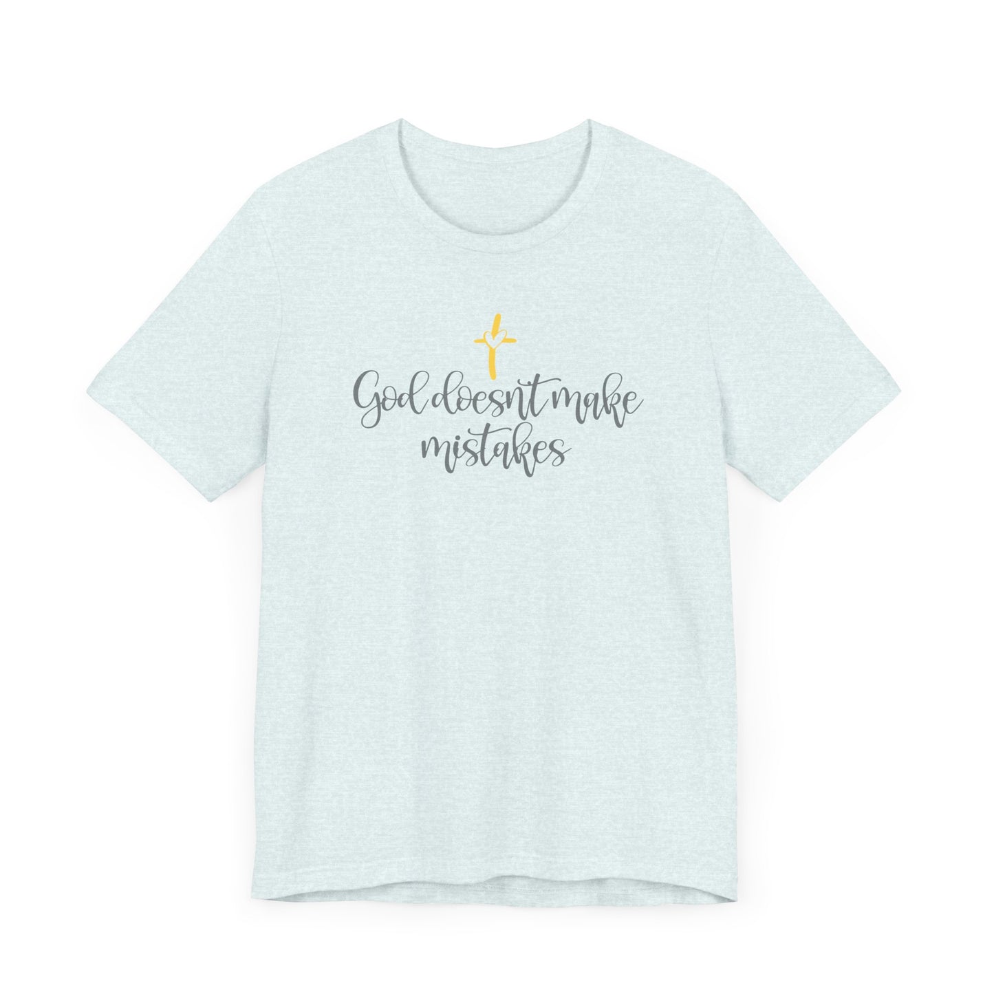 God Doesn't Make Mistakes T-Shirt, Christian T Shirt, Blessed Shirt, Religious Shirt, Good Vibes, Christ Jesus Shirt, Jesus Loves T-Shirt