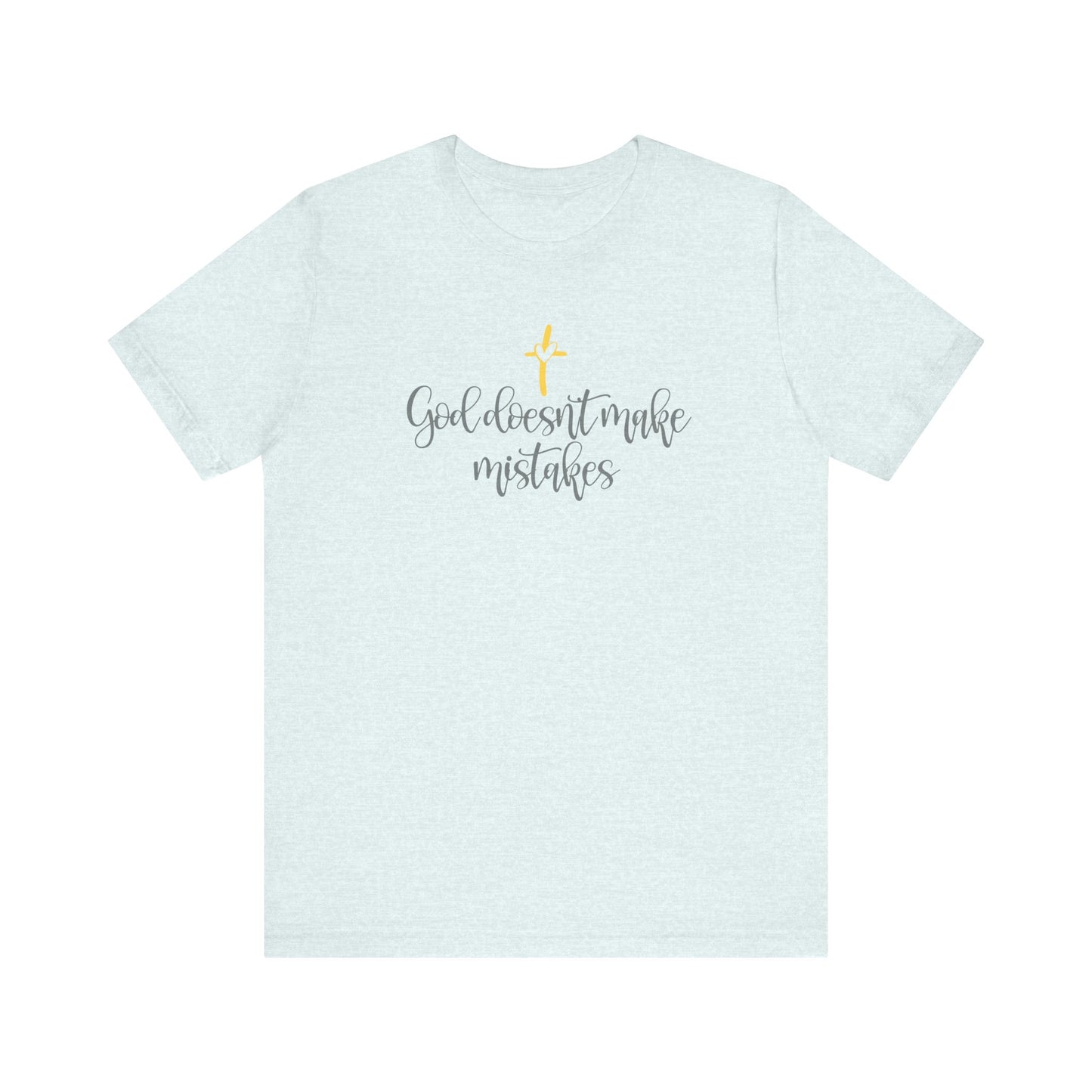 God Doesn't Make Mistakes T-Shirt, Christian T Shirt, Blessed Shirt, Religious Shirt, Good Vibes, Christ Jesus Shirt, Jesus Loves T-Shirt