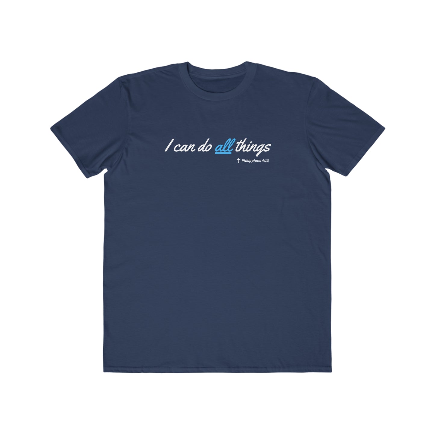 I Can Do All Things Men's Lightweight Fashion Tee